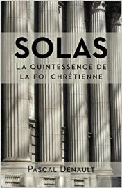 Solas : la quintessence de la foi chrétienne